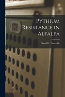 Pythium Resistance in Alfalfa 1013365860 Book Cover