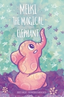 Melki the Magical Elephant B0FCY8G2DF Book Cover