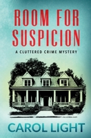 Room for Suspicion (Cluttered Crime Mysteries) 1959988611 Book Cover