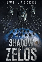 Shadow of Zelos 1532057830 Book Cover