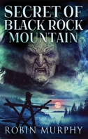 Secret of Black Rock Mountain (Marie Bartek & the Sips Team) 4824193370 Book Cover