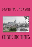 Changing Times: Almanac and Digest of Kansas City's Gay and Lesbian History 0970430841 Book Cover