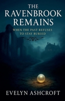 The Ravenbrook Remains (Ravenbrook Mysteries) B0GDJ7HQMY Book Cover