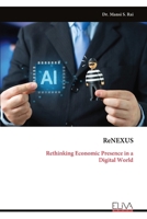 ReNEXUS: Rethinking Economic Presence in a Digital World 9999342043 Book Cover