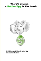 There's always a Rotten Egg in the Bunch 1709465956 Book Cover
