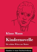Kindernovelle: Die schöne Witwe zur Mutter (Band 81, Klassiker in neuer Rechtschreibung) 3847849808 Book Cover