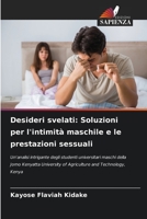 Desideri svelati: Soluzioni per l'intimità maschile e le prestazioni sessuali (Italian Edition) 6206442470 Book Cover