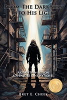 From The Darkness Into His Light B0FD3DMK4X Book Cover