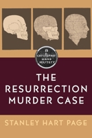 The Resurrection Murder Case 1616466227 Book Cover