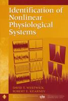 Identification of Nonlinear Physiological Systems (IEEE Press Series on Biomedical Engineering) 0471274569 Book Cover