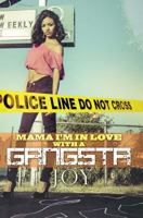 Mama I'm in Love... with a Gangsta 160162073X Book Cover