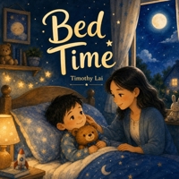 Bed Time: A Flip-Over Series About Perspectives B0H28BWDGC Book Cover