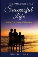 The Family Guide to a Successful Life 069291885X Book Cover