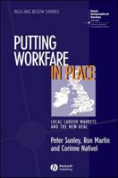 Putting Workfare in Place: Local Labour Markets and the New Deal 1405107855 Book Cover