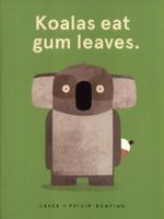 Koalas eat gum leaves 1407188704 Book Cover