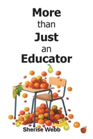 More than Just an Educator B0GXGJLV2W Book Cover