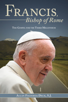 Francis, Bishop of Rome: The Gospel for the Third Millennium 0809106221 Book Cover