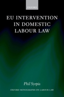 EU Intervention in Domestic Labour Law 0199277206 Book Cover
