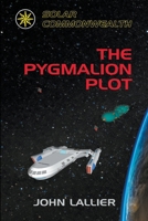 The Pygmalion Plot (Solar Commonwealth) B0CRYGSSGY Book Cover
