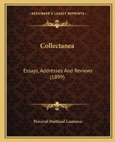 Collectanea; Essays, Addresses and Reviews 1164608223 Book Cover