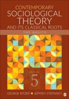 Contemporary Sociological Theory and Its Classical Roots: The Basics 0073404381 Book Cover