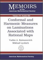 Conformal and Harmonic Measures on Laminations Associated with Rational Maps (Memoirs of the American Mathematical Society) 0821836153 Book Cover