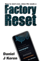 How to start over, when life needs a FACTORY RESET 0979529174 Book Cover