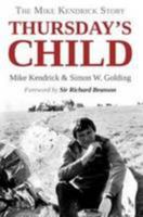 Thursday's Child: The Mike Kendrick Story 1780913834 Book Cover