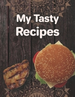 My Tasty Recipes. Create Your Own Collected Recipe Book. Blank Recipe Book to Write in. Collect the Recipes You Love in Your Own Recipe Book. 1676175598 Book Cover