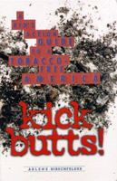 Kick Butts: A Kid's Action Guide to a Tobacco-Free America 0382396324 Book Cover