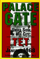 Palace Gate: Under Seige in Hue City : Tet 1968 0887407455 Book Cover