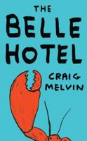 The Belle Hotel 1783526653 Book Cover