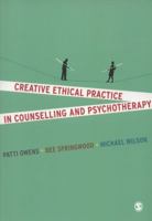 Creative Ethical Practice in Counselling & Psychotherapy 144620202X Book Cover