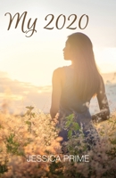 My 2020: Stories of strength and resilience through the pandemic 1838387501 Book Cover