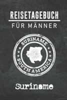 Reisetagebuch f�r M�nner Suriname: 6x9 Reise Journal I Notizbuch mit Checklisten zum Ausf�llen I Perfektes Geschenk f�r den Trip nach Suriname f�r jeden Reisenden 1712507346 Book Cover