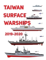 Taiwan Surface Warships: 2019 - 2020 1688441204 Book Cover