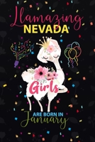 Llamazing Nevada Girls are Born in January: Llama Lover journal notebook for Nevada Girls who born in January 167902955X Book Cover