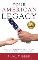 Your American Legacy: Powerful Strategies that Instill Lasting Values for Generations 194953541X Book Cover