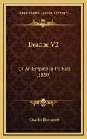 Evadne V2: Or An Empire In Its Fall 1120618282 Book Cover