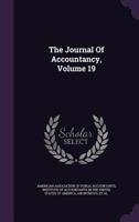 The Journal of Accountancy, Volume 19 1286420288 Book Cover