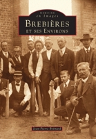 Brebières et ses environs 2842532740 Book Cover