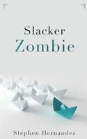 Slacker Zombie B0CLV4LFMH Book Cover