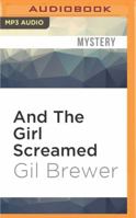 And the Girl Screamed B008PRA4LU Book Cover