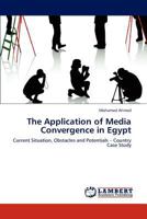 The Application of Media Convergence in Egypt 3845439831 Book Cover