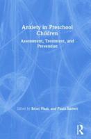 Anxiety in Preschool Children: Assessment, Treatment, and Prevention 0415789699 Book Cover