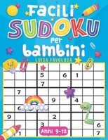Facili Sudoku per Bambini Anni 9-12: Con Immagini Divertenti e Soluzioni Per Evitare La Frustazione B08VQZWF42 Book Cover