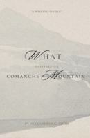 What Happened on Comanche Mountain B0F85BDR8L Book Cover