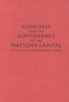 Congress and the Governance of the Nation's Capital: The Conflict of Federal and Local Interests 087840564X Book Cover