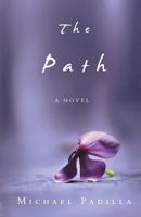 The Path: A Novel 1522847405 Book Cover