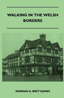 Walking in the Welsh Borders 1446543889 Book Cover